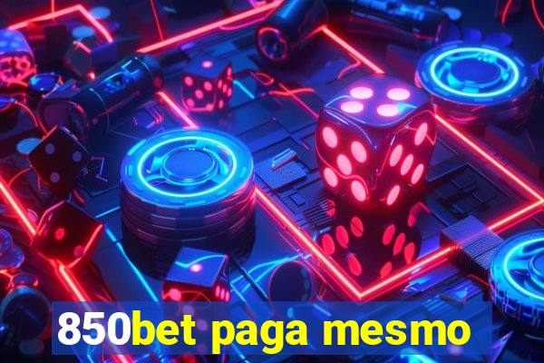 850bet paga mesmo